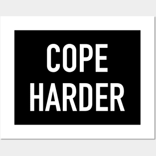 Cope Harder Posters and Art